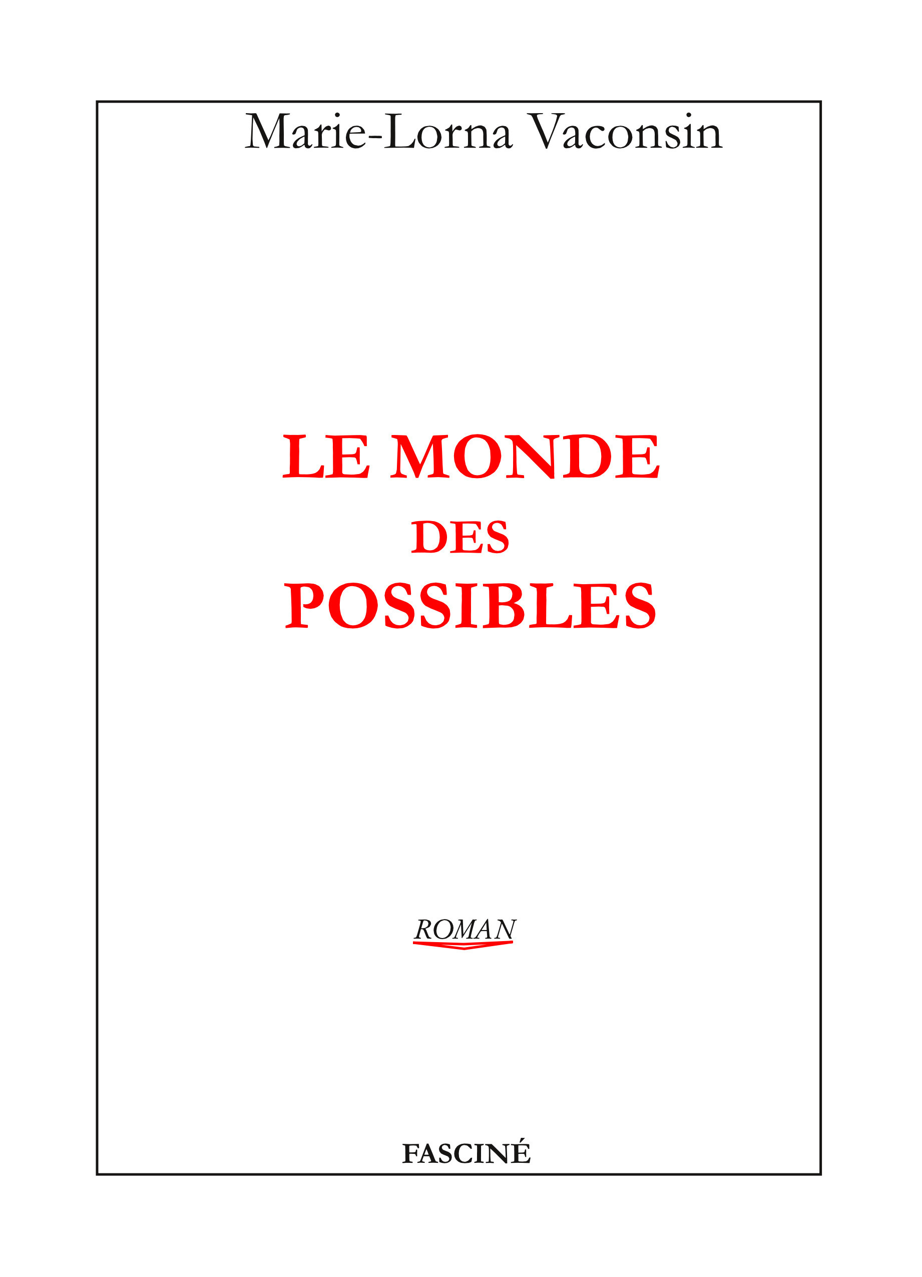 ebook cover of Le Monde des possibles, by Marie-lorna Vaconsin