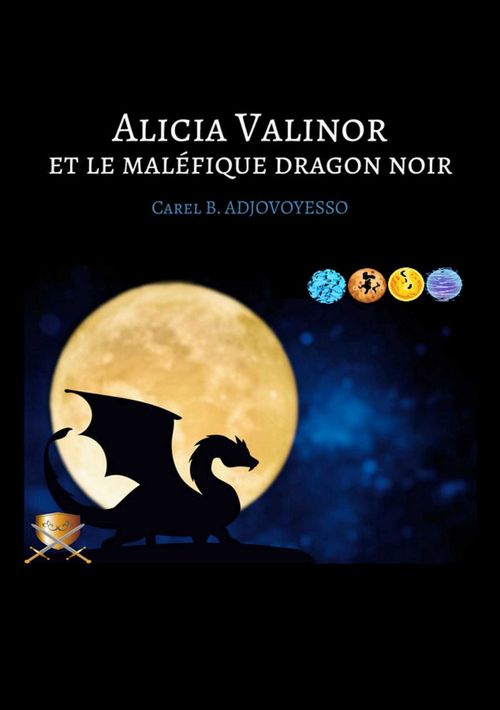 Couverture ebook de Alicia Valinor et le maléfique dragon noir, de Carel Adjovoyesso
