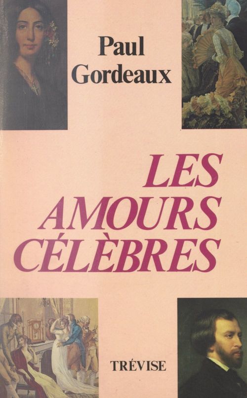 ebook cover of Les amours célèbres, by Paul Gordeaux