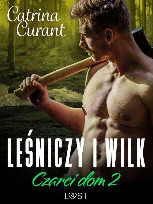 Couverture ebook de Czarci dom 2: Le´sniczy i wilk - seria erotyczna, de Catrina Curant