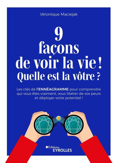 Couverture ebook de 9 façons de voir la vie ! Quelle est la vôtre ?, de Véronique Maciejak