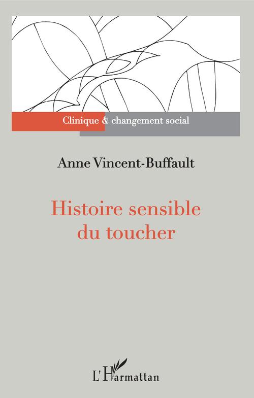 Couverture ebook de Histoire sensible du toucher, de Anne Vincent-buffault