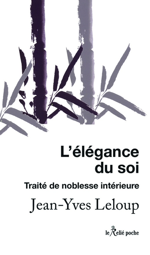 Couverture ebook de L'élégance du soi - Traité de noblesse intérieure, de Jean-Yves Leloup