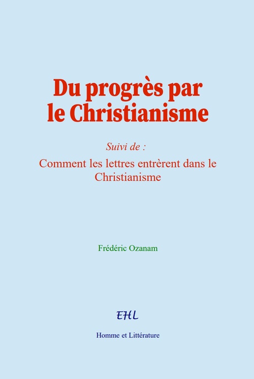 Couverture ebook de Du progrès par le Christianisme, de Frederic Ozanam
