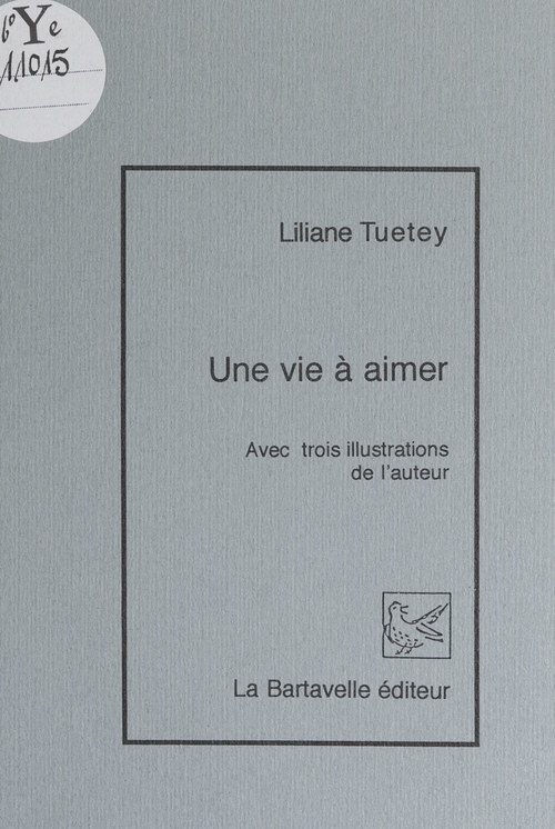 Couverture ebook de Une vie à aimer, de Liliane Tuetey