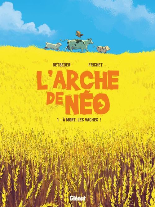 ebook cover of L'Arche de Néo - Tome 01, by Stéphane Betbeder, Paul Frichet