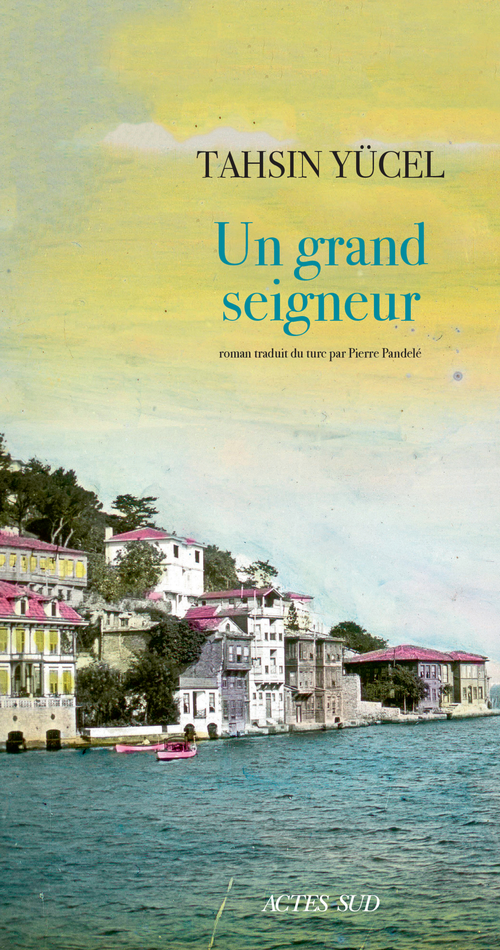 ebook cover of Un grand seigneur, by Tahsin Yücel, Pierre Pandele