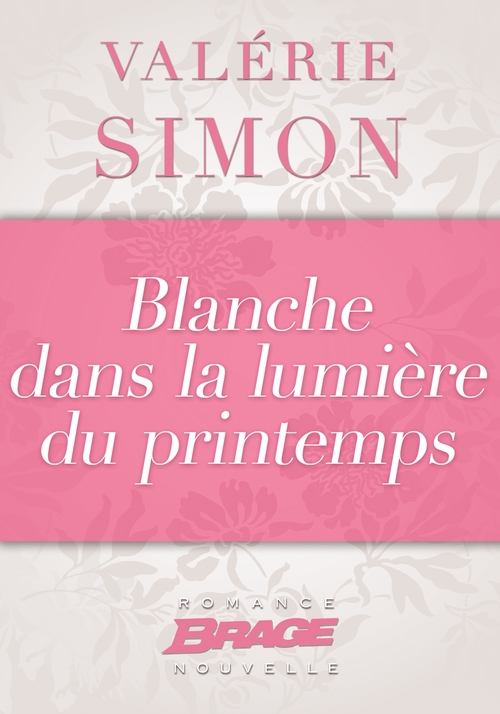 Couverture ebook de Blanche dans la lumière du printemps, de Valérie Simon