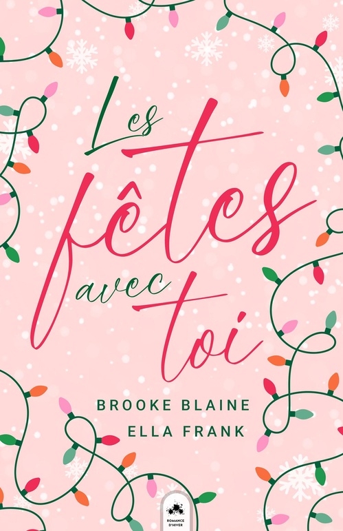 Couverture ebook de Les fêtes avec toi, de Brooke Blaine, Ella Frank