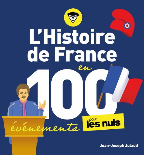 Couverture ebook de L'Histoire de France pour les Nuls en 100 événements, de Jean-Joseph Julaud