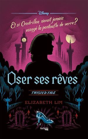 Couverture ebook de Twisted Tale - Oser ses rêves, de Elizabeth Lim