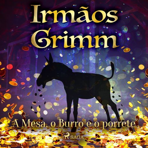 Couverture audiobook de A Mesa, o burro e o porrete, de Irmaos Grimm