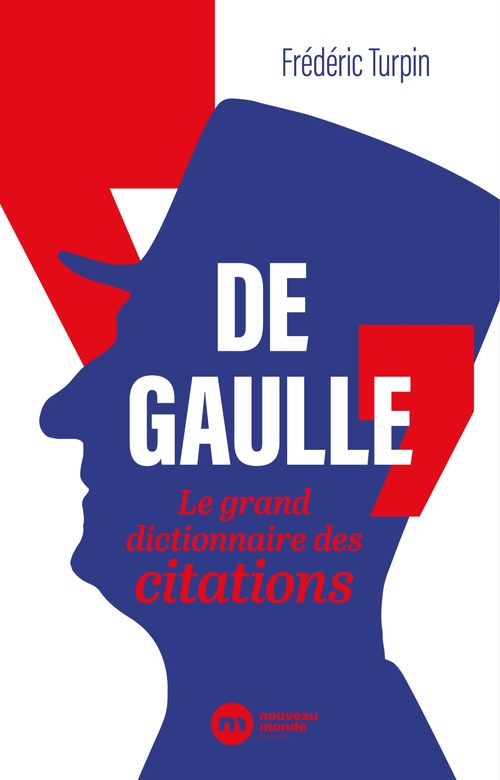 Couverture ebook de De Gaulle : le grand dictionnaire des citations, de Frédéric Turpin