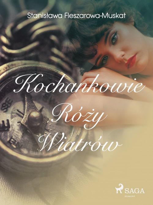 Couverture ebook de Kochankowie rózy wiatrów , de Stanislawa Fleszarowa-Muskat