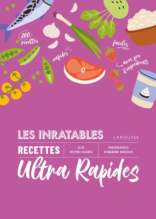Couverture ebook de Les inratables : recettes ultra rapides, de Élise Delprat-Alvarès