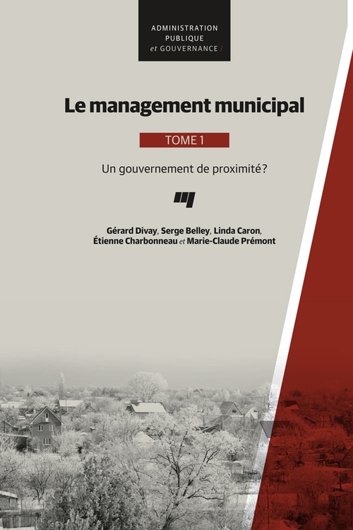Couverture ebook de Le management municipal, Tome 1, de Serge Belley, Etienne Carbonneau, Linda Caron, Gérard Divay, Marie-claude Prémont