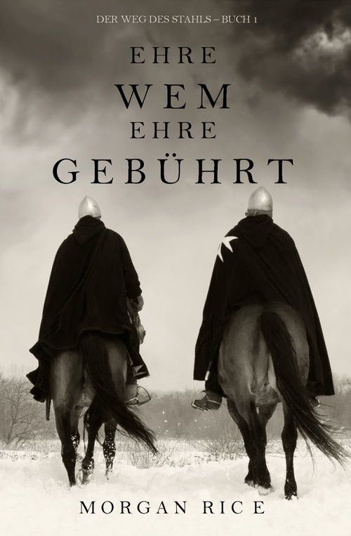 ebook cover of Ehre wem Ehre gebührt (Der Weg des Stahls - Buch 1), by Morgan Rice