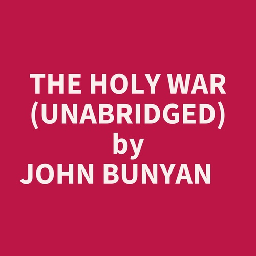 Couverture audiobook de The Holy War (Unabridged), de John Bunyan