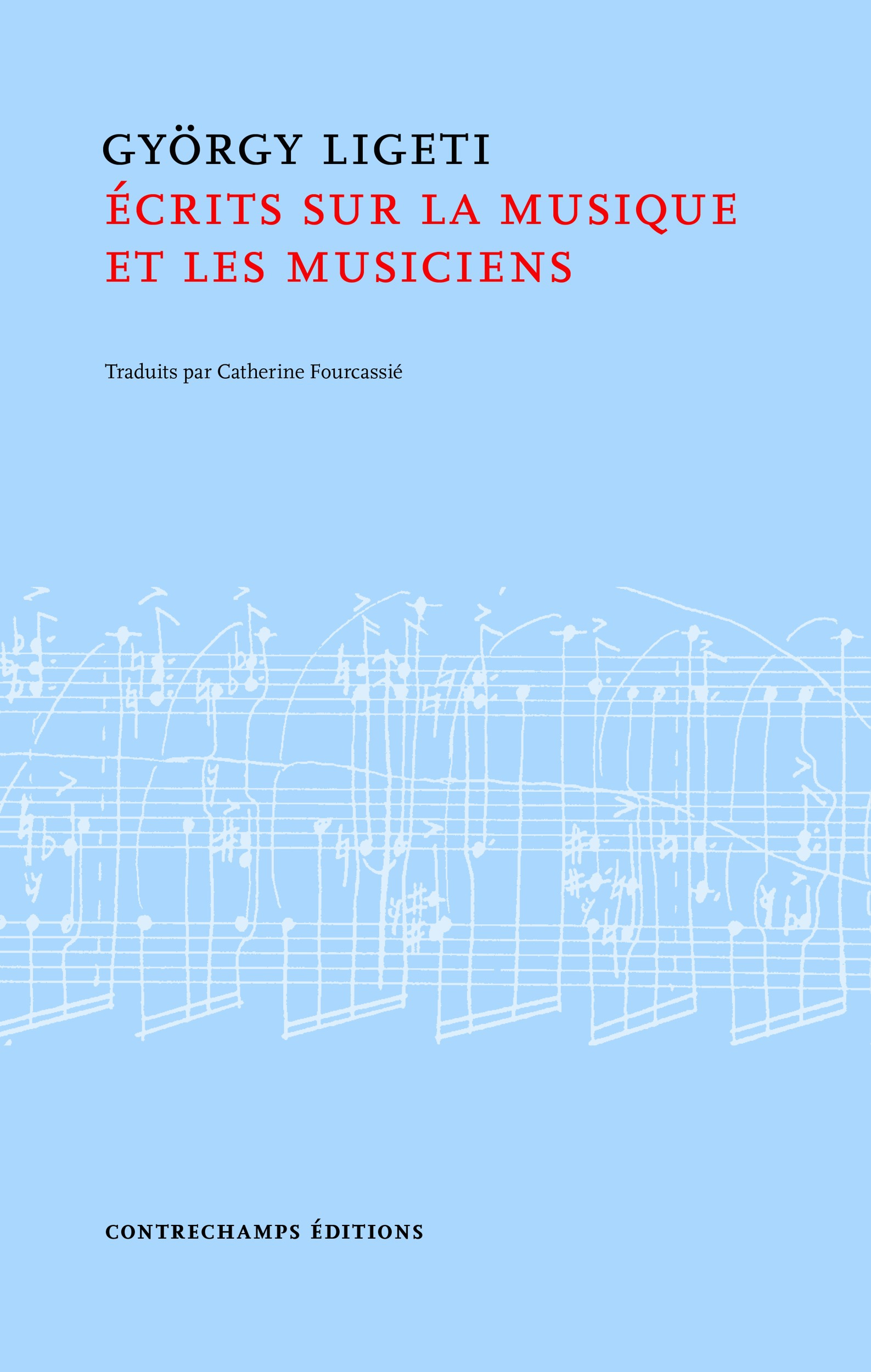 Couverture ebook de Écrits sur la musique et les musiciens, de Gyorgy Ligeti, Catherine Fourcassie