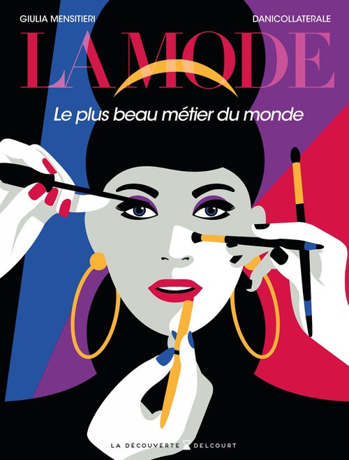 ebook cover of La Mode : le plus beau métier du monde, by Giulia Mensitieri, Danicollaterale