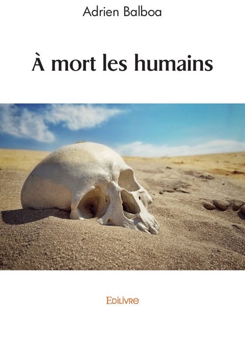Couverture ebook de À mort les humains, de Adrien Balboa