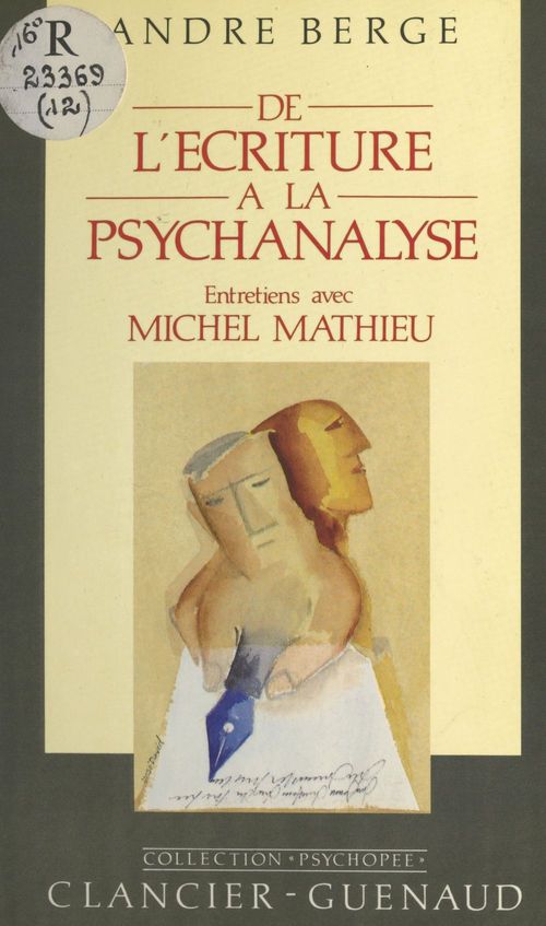 Couverture ebook de De l'écriture à la psychanalyse, de Andre Berge, Michel Mathieu