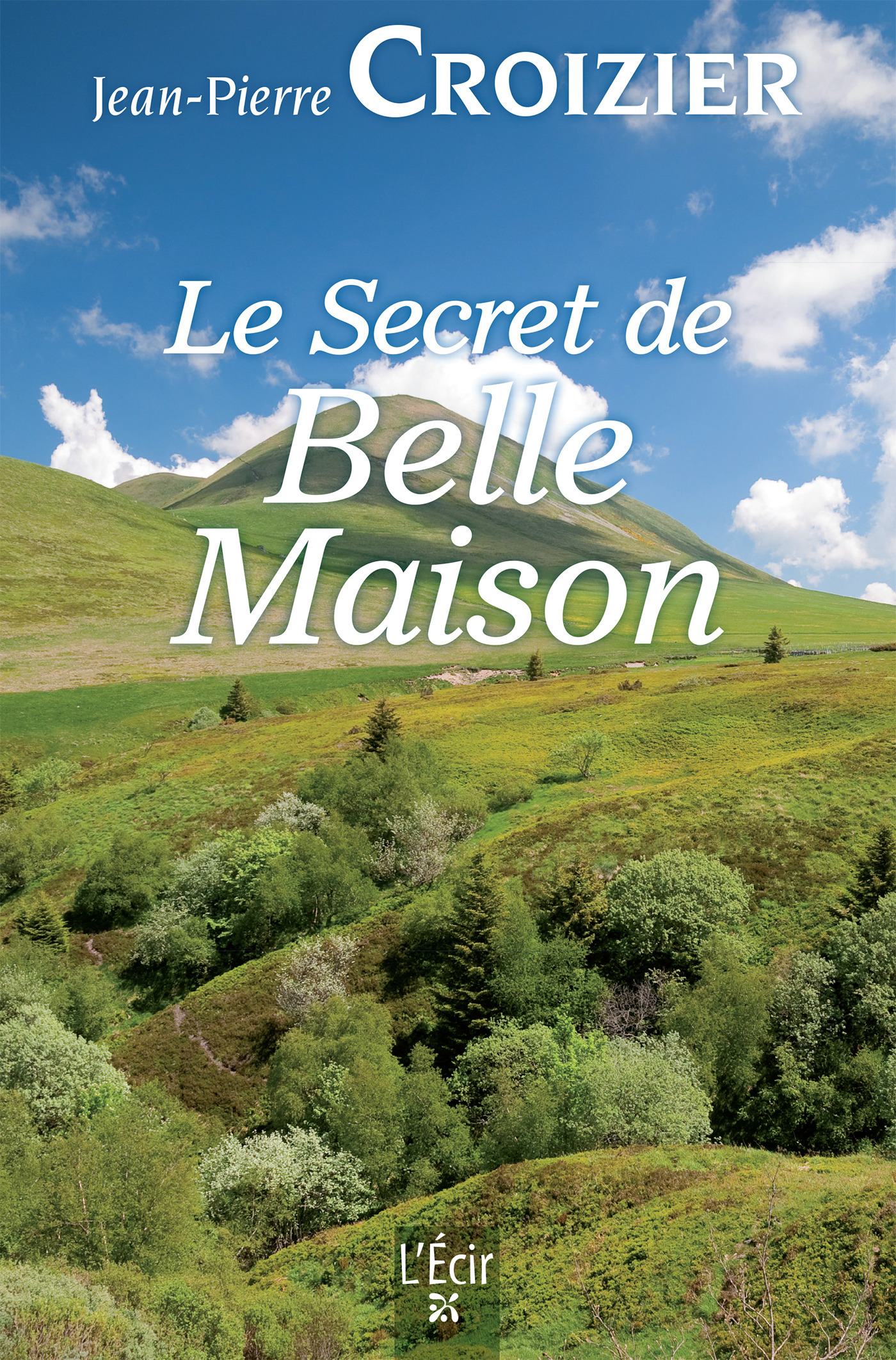 ebook cover of Le Secret de Belle Maison, by Jean-Pierre Croizier