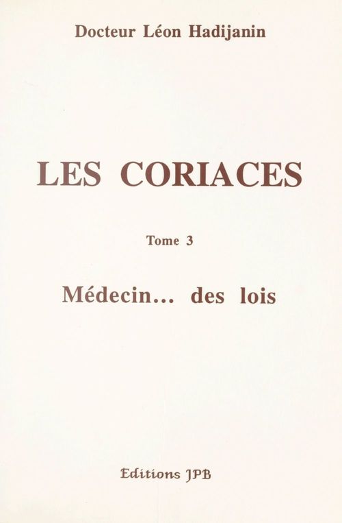 ebook cover of Les coriaces (3). Médecin... des lois, by Leon Hadijanin