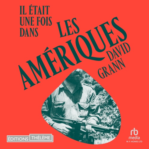 Couverture audiobook de Il était une fois dans les Amériques, de David Grann