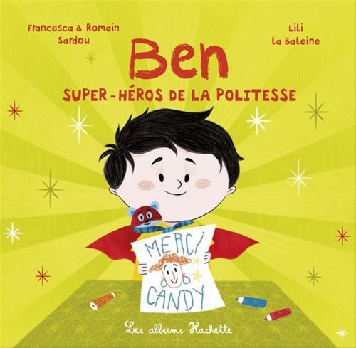 Couverture ebook de Ben, super-héros de la politesse, de Francesca Sardou, Romain Sardou