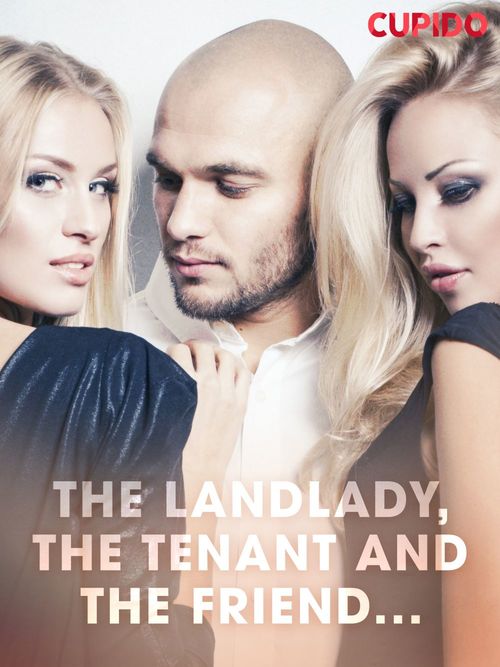 ebook cover of The Landlady, the Tenant and the Friend..., by Cupido And Others