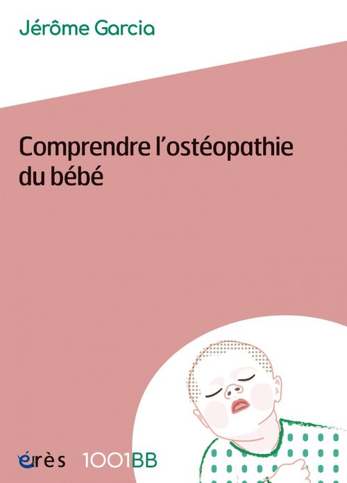 ebook cover of Comprendre l'ostéopathie du bébé - 1001BB 159, by Jérôme Garcia