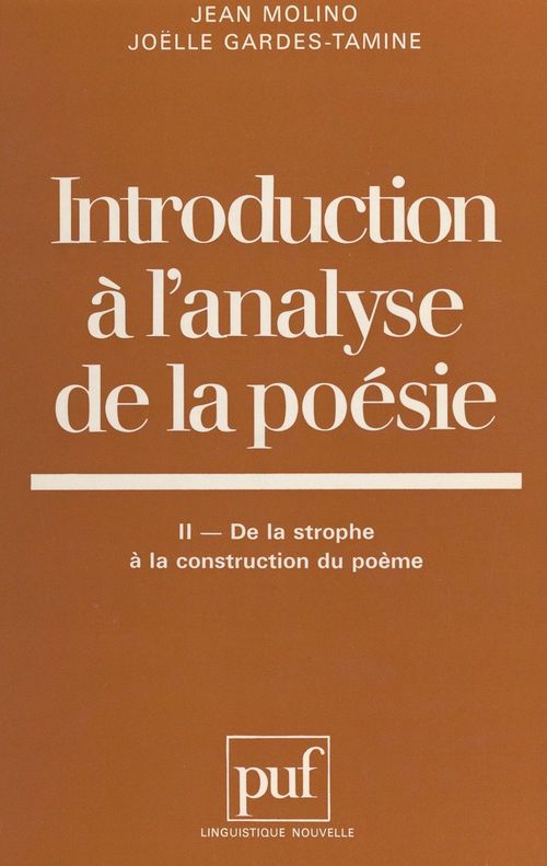 Couverture ebook de Introduction à l'analyse de la poésie (2) : De la strophe à la construction du poème, de Joëlle Gardes tamine, Jean Molino