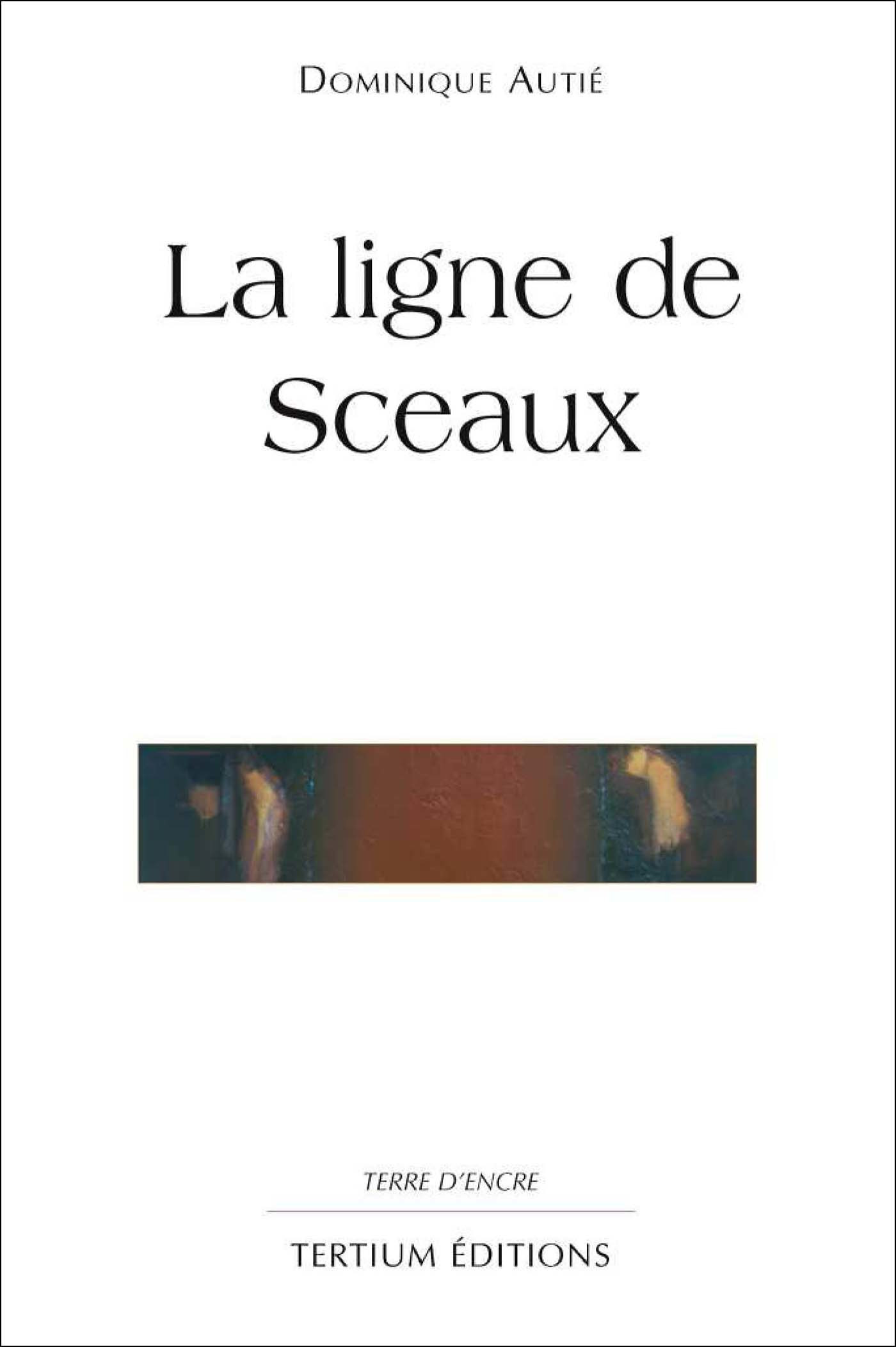 Couverture ebook de La ligne de Sceaux, de Dominique Autié