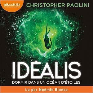 audiobook cover of Dormir dans un océan d'étoiles - Idéalis, tome 2, by Christopher Paolini