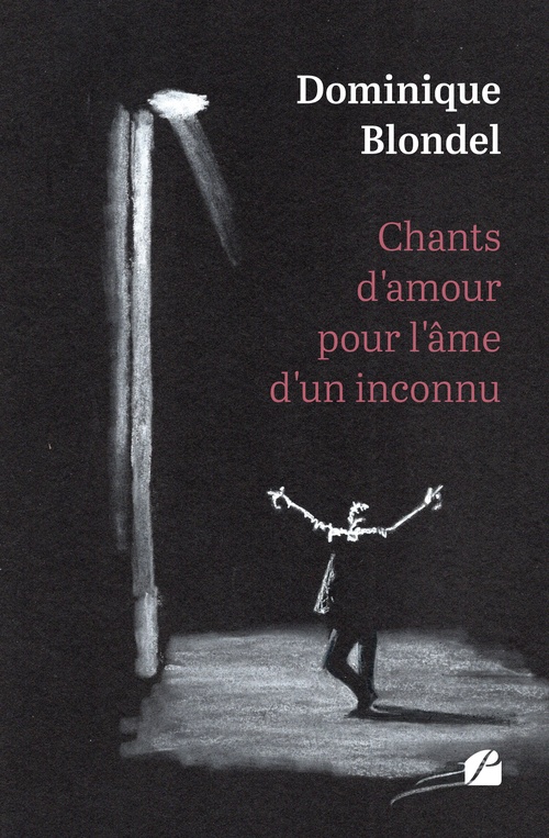 Couverture ebook de Chants d'amour pour l'âme d'un inconnu, de Dominique Blondel