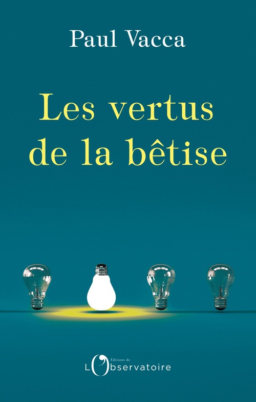 Couverture ebook de Les vertus de la bêtise, de Paul Vacca