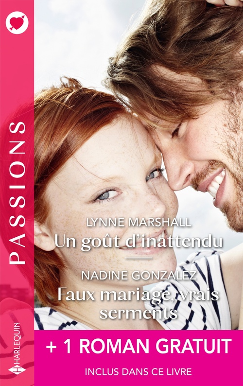 ebook cover of Un goût d'inattendu - Faux mariage, vrais serments + 1 roman gratuit, by Lynne Marshall, Nadine Gonzalez, Sarah M. Anderson