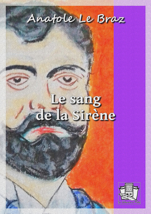 ebook cover of Le sang de la Sirène, by Anatole Le Braz
