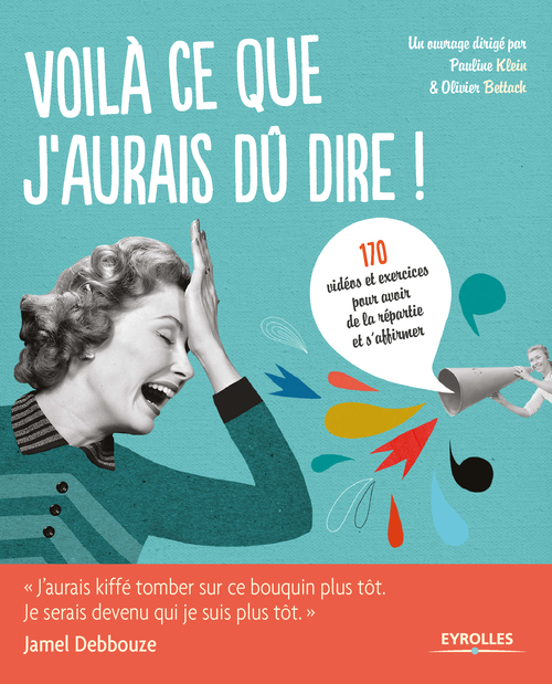 Couverture ebook de Voilà ce que j'aurais dû dire !, de Olivier Bettach, Pauline Klein