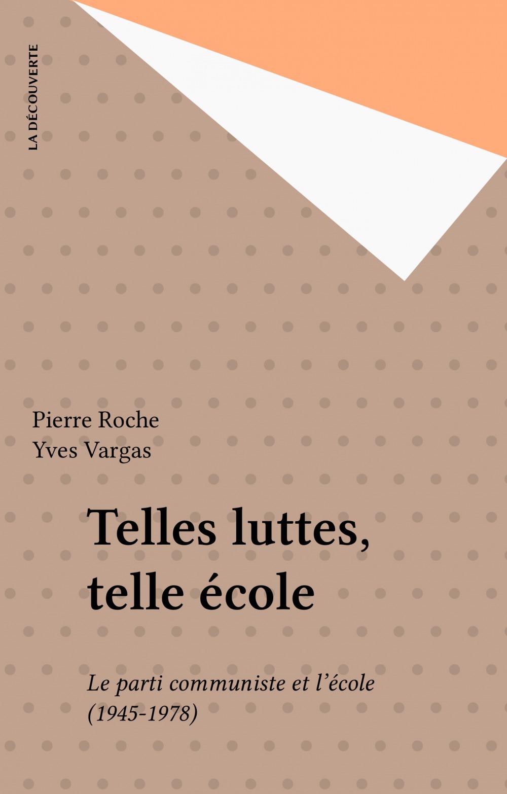 ebook cover of Telles luttes, telle école, by Pierre Roche, Yves Vargas