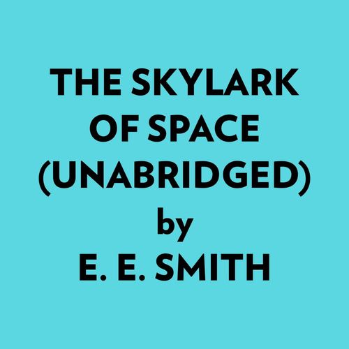 Couverture audiobook de The Skylark of Space (Unabridged), de Ai Marcus