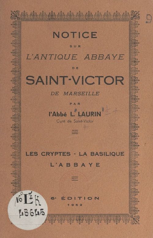 Couverture ebook de Notice sur l'antique abbaye de Saint-Victor de Marseille, de Louis Laurin