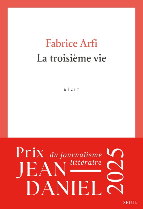 Couverture ebook de La Troisième vie, de Fabrice Arfi