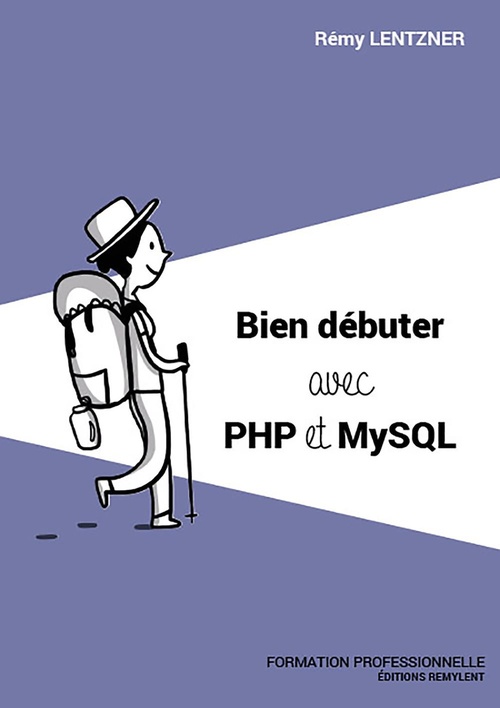 ebook cover of Bien débuter avec PHP/MySQL, by Rémy Lentzner