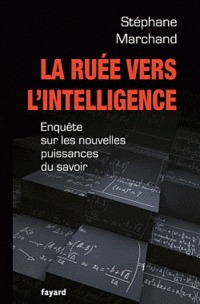 Couverture ebook de La Ruée vers l'intelligence, de Stéphane Marchand