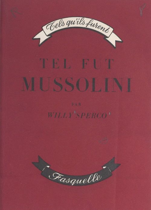 ebook cover of Tel fut Mussolini, by Willy Sperco