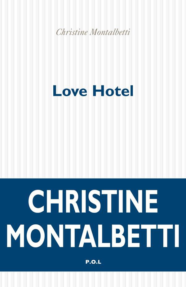 ebook cover of Love Hotel, by Christine Montalbetti