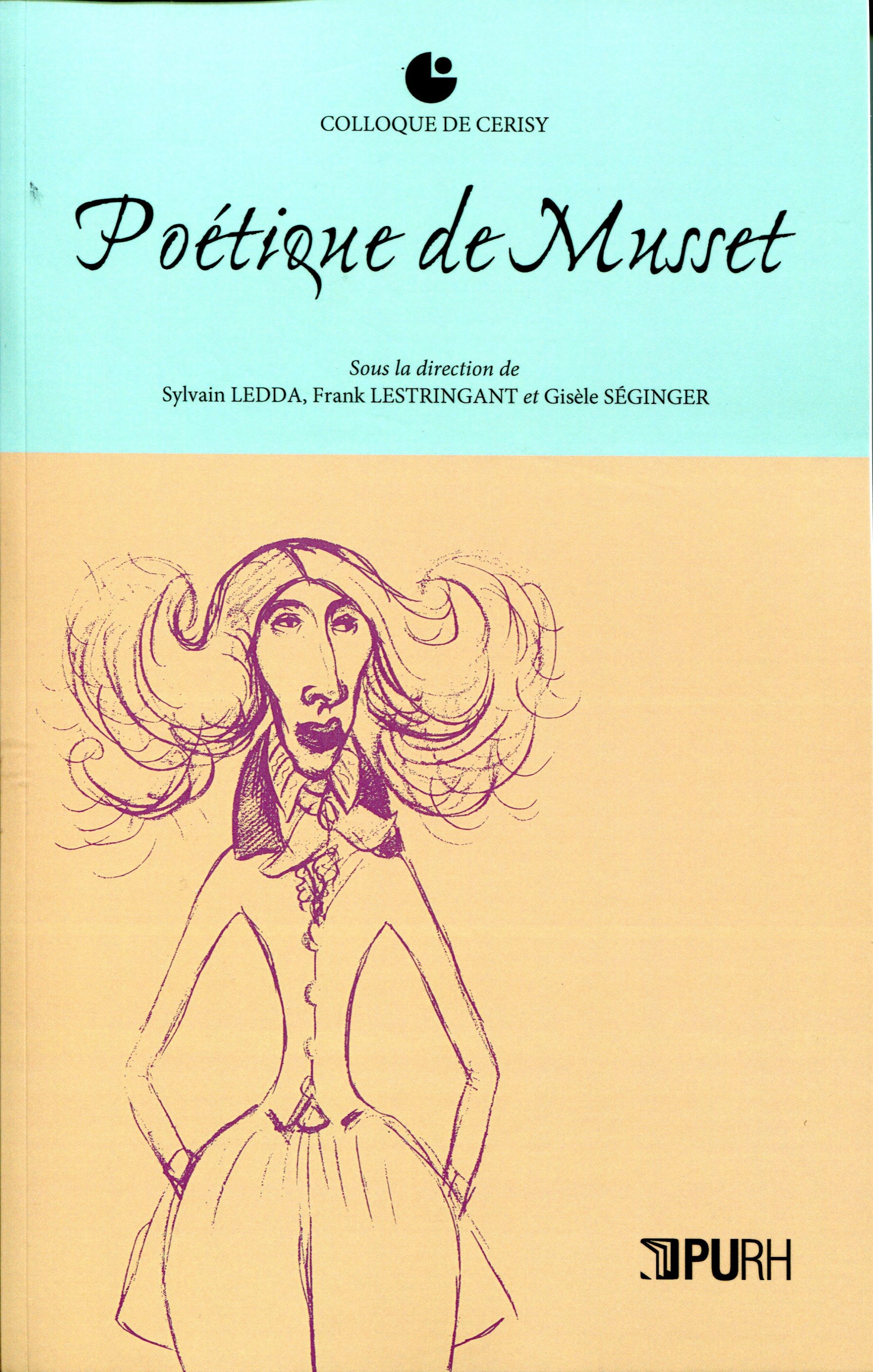 Couverture ebook de Poétique de Musset, de Sylvain Ledda, Frank Lestringant, Gisèle Séginger