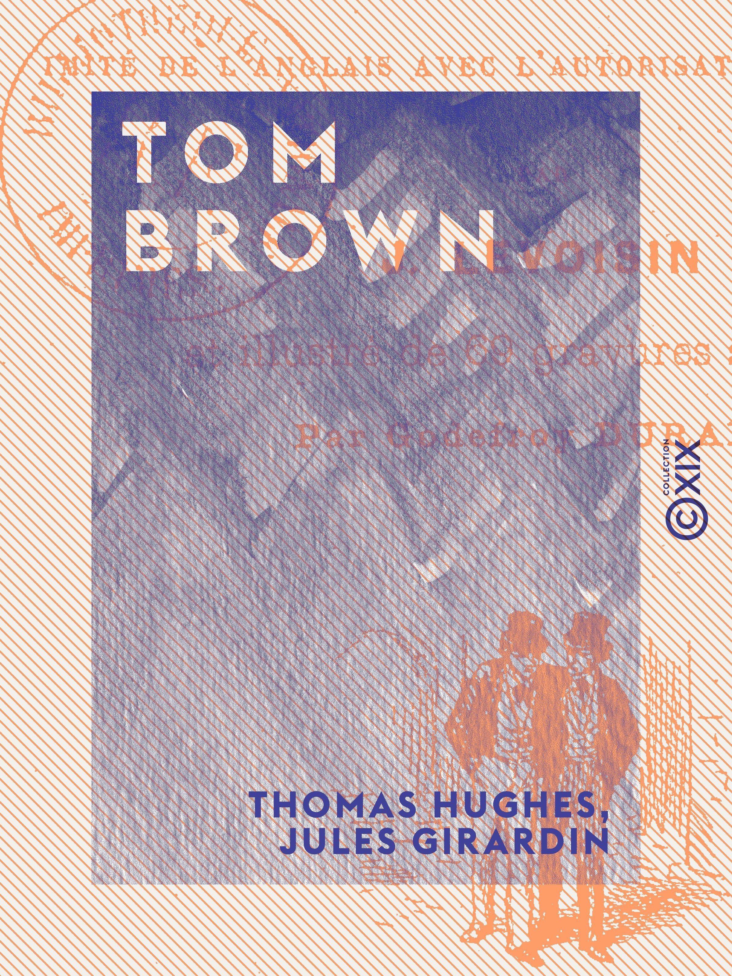 ebook cover of Tom Brown - Scènes de la vie de collège en Angleterre, by Jules Girardin, Thomas Hughes